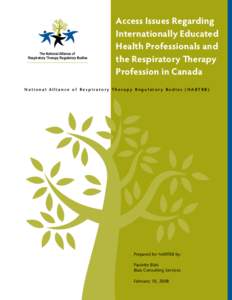 Canadian Society of Respiratory Therapists / Registered respiratory therapist / National Board for Respiratory Care / Health care provider / Physical therapy / Commission on Accreditation for Respiratory Care / Pulmonary scientist / NBRC-CSE / Medicine / Health / Respiratory therapy