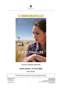 L’HIRONDELLE  Scénario et réalisation: Mano Khalil Sortie cinéma : le 4 mai 2016 Durée: 102 min.