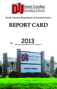 South Carolina Department of Juvenile Justice  REPORT CARD for