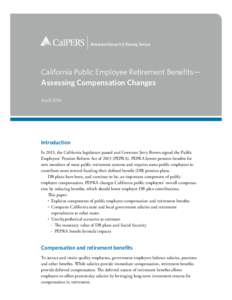 Retirement Research & Planning Division  California Public Employee Retirement Benefits— Assessing Compensation Changes April 2014