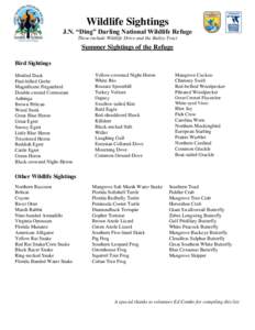 Wildlife Sightings J.N. “Ding” Darling National Wildlife Refuge These include Wildlife Drive and the Bailey Tract Summer Sightings of the Refuge Bird Sightings