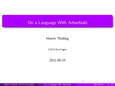 On a Language With Adverbials  Henrik Theiling LCC4 Groningen[removed]