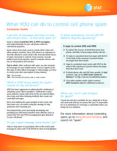 What YOU can do to control cell phone spam Consumer Guide “I get lots of messages and have no idea