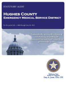 STATUTORY AUDIT  Hughes County Emergency Medical Service District For the period July 1, 2009 through June 30, 2013