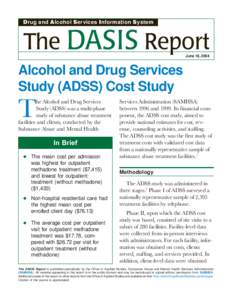 D rug and A lcohol S ervices I nformation S ystem  The DASIS Report March[removed]June 18, 2004