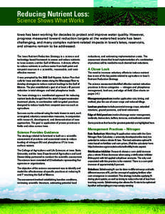 Reducing Nutrient Loss: Science Shows What Works Iowa has been working for decades to protect and improve water quality. However, progress measured toward reduction targets at the watershed scale has been challenging, an