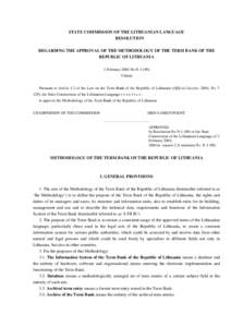 STATE COMMISSION OF THE LITHUANIAN LANGUAGE RESOLUTION REGARDING THE APPROVAL OF THE METHODOLOGY OF THE TERM BANK OF THE REPUBLIC OF LITHUANIA 2 February 2004 No N[removed]Vilnius