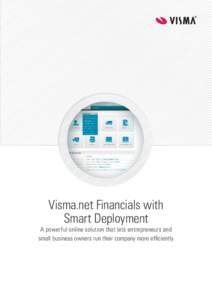 Visma.net Financials with Smart Deployment A powerful online solution that lets entrepreneurs and small business owners run their company more efficiently