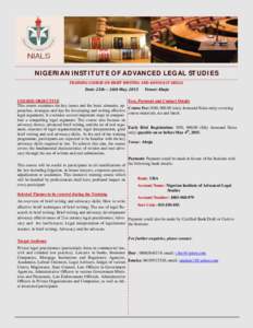 NIGERIAN INSTITUTE OF ADVANCED LEGAL STUDIES TRAINING	COURSE	ON	BRIEF	WRITING	AND	ADVOCACY	SKILLS	 Date:	25th—	26th	May,	2015 COURSE OBJECTIVE This course examines the key issues and the basic elements, approaches, str