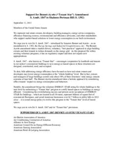 Support for Bennet-Ayotte  (“Tenant  Star”) Amendment S. Amdt[removed]to Shaheen-Portman Bill (S[removed]September 11, 2013 Members of the United States Senate: We represent real estate owners, developers, building ma