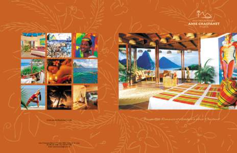 www.ansechastanet.com  Anse Chastanet Resort • P O Box 7000, Soufriere, St. Lucia Tel • FaxEmail: 