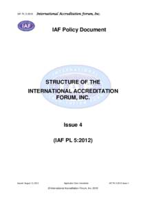 IAF PL 5:2012  International Accreditation Forum, Inc. IAF Policy Document