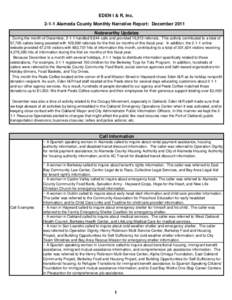 EDEN I & R, Inc[removed]Alameda County Monthly Narrative Report: December 2011 Noteworthy Updates During the month of December, 2-1-1 handled 8,644 calls and provided 16,813 referrals. This activity contributed to a total