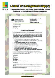 Letter of Recognised Supply In recognition of the contribution made by Bruck Textiles in support of the Australian Defence Organisation www.brucktextiles.com.au