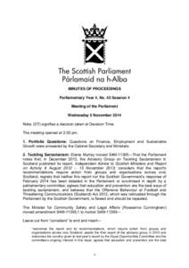 MINUTES OF PROCEEDINGS Parliamentary Year 4, No. 43 Session 4 Meeting of the Parliament Wednesday 5 November 2014 Note: (DT) signifies a decision taken at Decision Time. The meeting opened at 2.00 pm.