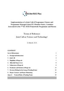 Implementation of a Joint Call of Programme Owners and Programme Managers from EU Member States, Countries Associated to the 7th EU RTD Framework Programme and Russia Terms of Reference Joint Call on ‘Science and Techn