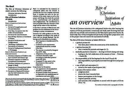 The Book  The Rite of Christian Initiation of Adults contains the following: Christian Initiation, General Introduction