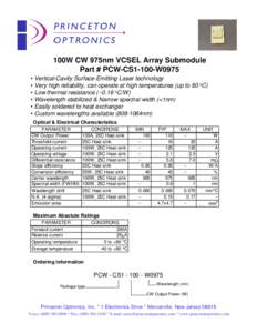 100W CW 975nm VCSEL Array Submodule Part # PCW-CS1-100-W0975 • Vertical-Cavity Surface-Emitting Laser technology • Very high reliability, can operate at high temperatures (up to 80 oC) • Low thermal resistance (~0.