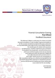 Parental Consultation Evening Post Ofsted Feedback Document “The Newman College is continuing in its mission to include Parental Consultation in order to deliver Dignity and Excellence. On this occasion we listened car