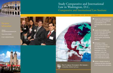 Study Comparative and International Law in Washington, D.C. Comparative and International Law Institute 2 5 Y e a r s o f E x c e ll e n c e g Prepare for a distinguished legal