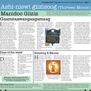 December 2010 | Nah gah chi wa nong • Di bah ji mowin nan | Page 9  Ashi-niswi giizisoog (Thirteen Moons) Manidoo Giizis  Manidoo Giizis is the Little Spirit moon and begins its cycle as a new moon on December 5. Leroy