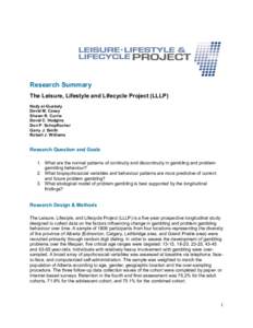 Research Summary The Leisure, Lifestyle and Lifecycle Project (LLLP) Nady el-Guebaly David M. Casey Shawn R. Currie David C. Hodgins