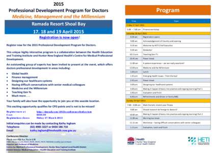 2015 Professional Development Program for Doctors Medicine, Management and the Millennium Ramada Resort Shoal Bay 17, 18 and 19 April 2015 Registration is now open!