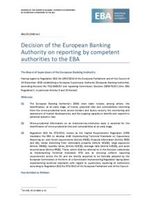 DECISION OF THE EUROPEAN BANKING AUTHORITY ON REPORTING BY COMPETENT AUTHORITIES TO THE EBA EBA/DC/090rev1  Decision of the European Banking