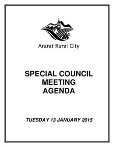 SPECIAL COUNCIL MEETING AGENDA TUESDAY 13 JANUARY 2015