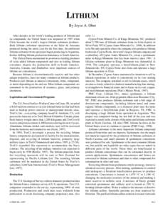 LITHIUM By Joyce A. Ober After decades as the world’s leading producer of lithium and its compounds, the United States was surpassed in 1997 when Chile became the world’s largest lithium carbonate producer. Both lith