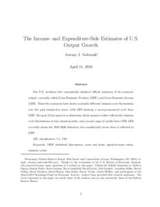 The Income- and Expenditure-Side Estimates of U.S. Output Growth Jeremy J. Nalewaik∗ April 15, 2010  Abstract