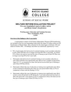 SCHOOL OF SOCIAL WORK WELFARE REFORM EVALUATION PROJECT Five year longitudinal study of welfare reform and Rhode Island’s beneficiaries Working paper: Education and Training Outcomes Mary Ann Bromley, Ph.D.