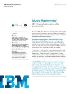 IBM Global Technology Services Cloud Computing Media and Entertainment  Music Mastermind