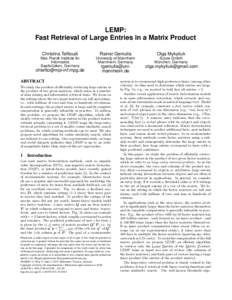 LEMP: Fast Retrieval of Large Entries in a Matrix Product Christina Teflioudi Rainer Gemulla