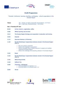 Draft Programme Thematic Conference: learning, teaching, exchanging – school cooperations in the Danube Region Venue: