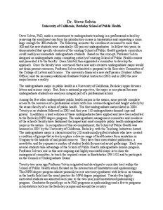 Dr. Steve Selvin University of California, Berkeley School of Public Health Steve Selvin, PhD, made a commitment to undergraduate teaching in a professional school by