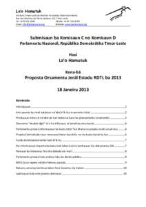 La’o Hamutuk Institutu Timor-Leste ba Monitor no Analiza Dezenvolvimentu Rua dos Martires da Patria, Bebora, Dili, Timor-Leste Tel: +[removed]Mobile: +[removed]Email: [removed]