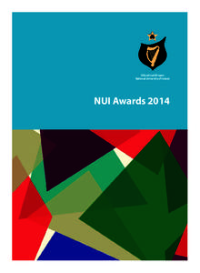 NUI A5 Awards Booklet[removed]COVER_NUI A5 Awards Booklet[removed]:45 Page 2  Ollscoil na hÉireann National University of Ireland  NUI Awards 2014