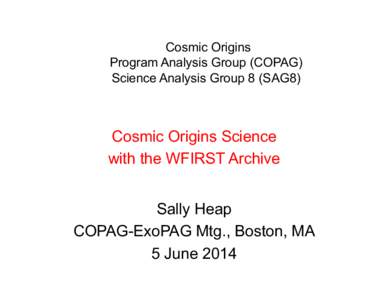 Cosmic Origins Program Analysis Group (COPAG) Science Analysis Group 8 (SAG8) Cosmic Origins Science with the WFIRST Archive