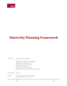 University Planning Framework  Prepared By: University Planning Committee Jon Driver, VP Academic, Executive Sponsor