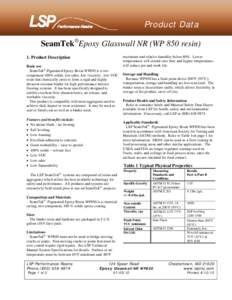 Product Data SeamTekEpoxy Glasswall NR (WP 850 resin) 1. Product Description Basic use SeamTek Pigmented Epoxy Resin WP850 is a two component 100% solids, low-odor, low viscosity , low VOC