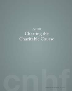 Part III  Charting the Charitable Course  c o n ra d n . h i l t o n f o u n d a t i o n    |    p a g e 3 7