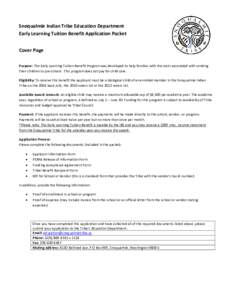 Snoqualmie Indian Tribe Education Department Early Learning Tuition Benefit Application Packet Cover Page Purpose: The Early Learning Tuition Benefit Program was developed to help families with the costs associated with 