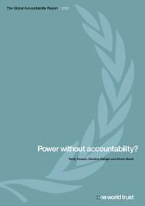 The Global Accountability Report[removed]Power without accountability? Hetty Kovach, Caroline Neligan and Simon Burall  Global Accountability Report 1: Power without accountability?