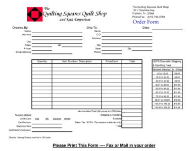 The Quilting Squares Quilt Shop 1911 Columbia Ave. Franklin, TnPhone/FaxOrder Form