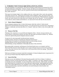 1. INTRODUCTION TO HAZARD MITIGATION PLANNING Since the beginning of recorded history, the built environment and the natural environment have had a less-than-harmonious relationship. Volcanoes, floods, and other perceive