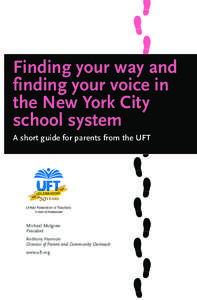 Finding your way and finding your voice in the New York City school system A short guide for parents from the UFT