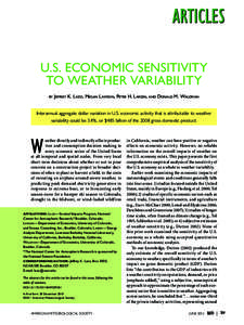 U.S. ECONOMIC SENSITIVITY TO WEATHER VARIABILITY by Jeffrey K. L azo, Megan L awson, Peter H. L arsen, and Donald M. Waldman