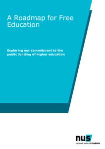 A Roadmap for Free Education Exploring our commitment to the public funding of higher education