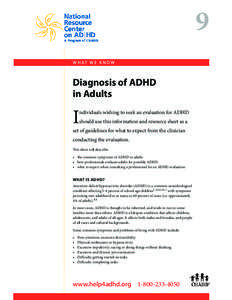 9 W H AT W E K N O W Diagnosis of ADHD in Adults